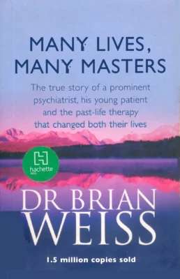 Many Lives, Many Master By Dr. Brian Weiss