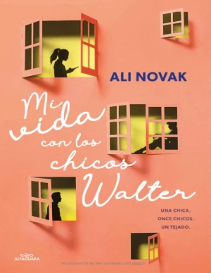 Mi Vida Con Los Chicos Walter - Ali Novak