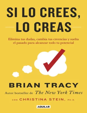 Si Lo Crees Lo Creas - Brian Tracy  