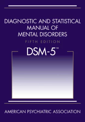 DMS-5 - Diagnostic and Statistical Manual of Mental Disorders