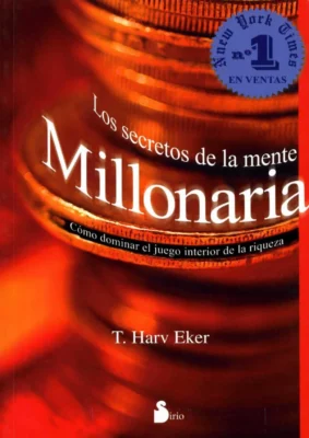 Los Secretos de la Mente Millonaria - T. Harv Eker